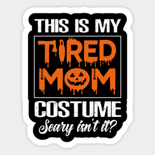 This Is My Tired Mom Costume Funny Halloween Candy Police Sticker